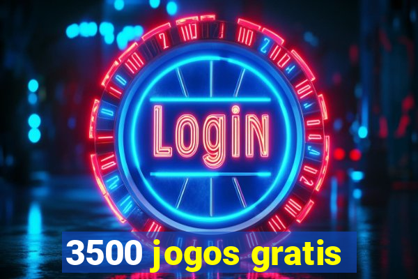 3500 jogos gratis